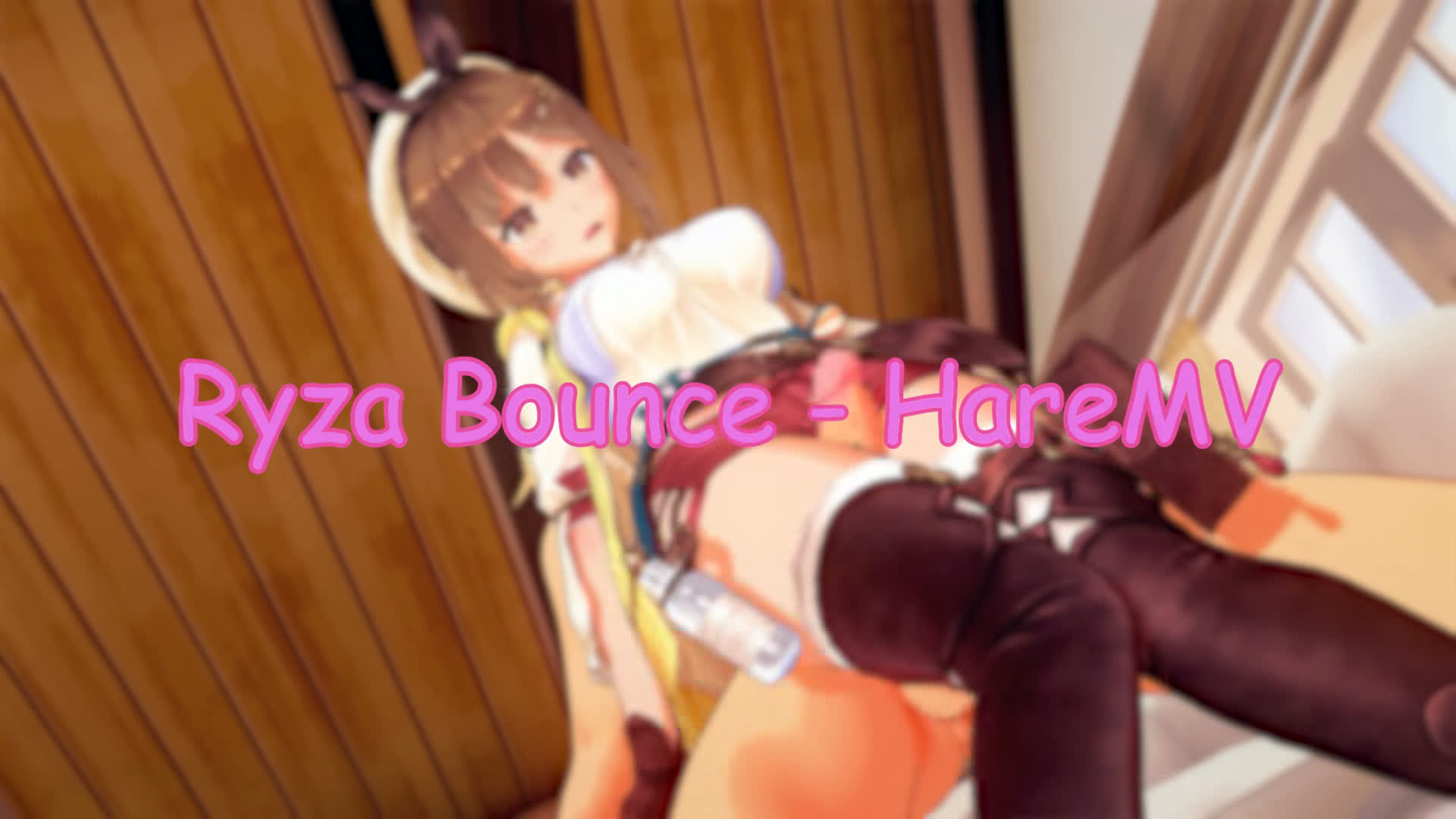 [HareMV] (3D) Ryza Bounce