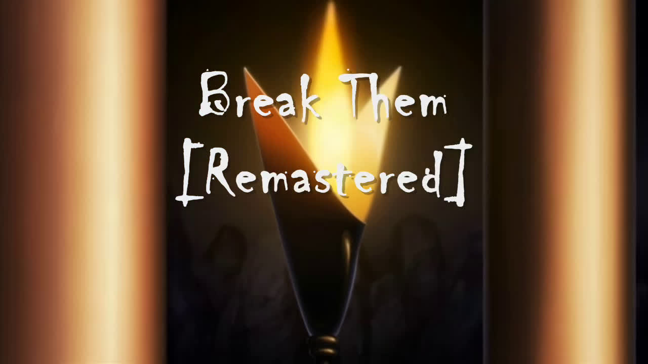 [Albinohawk] Break Them Remastered