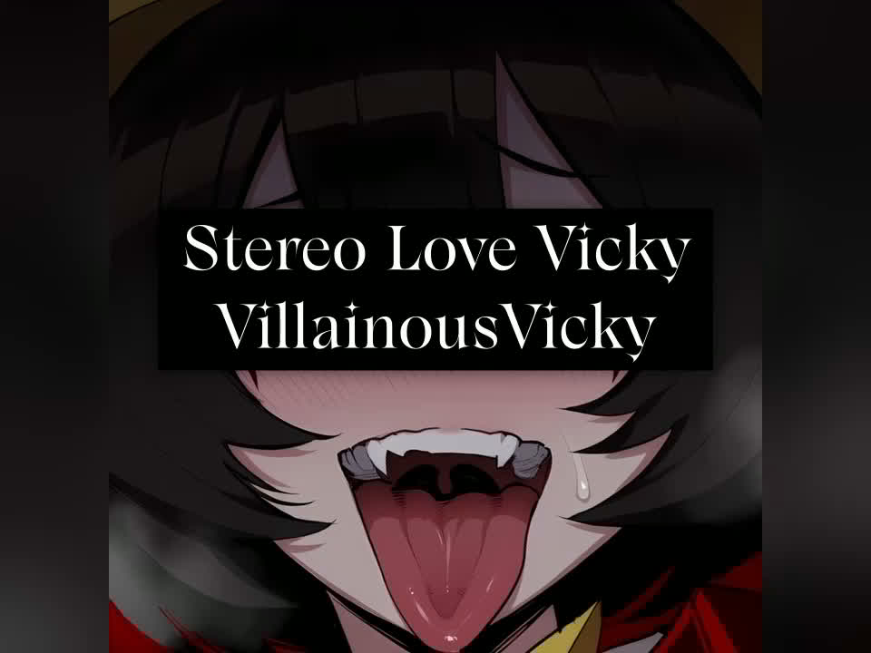 [Villainous Vicky] Stereo Love Vicky
