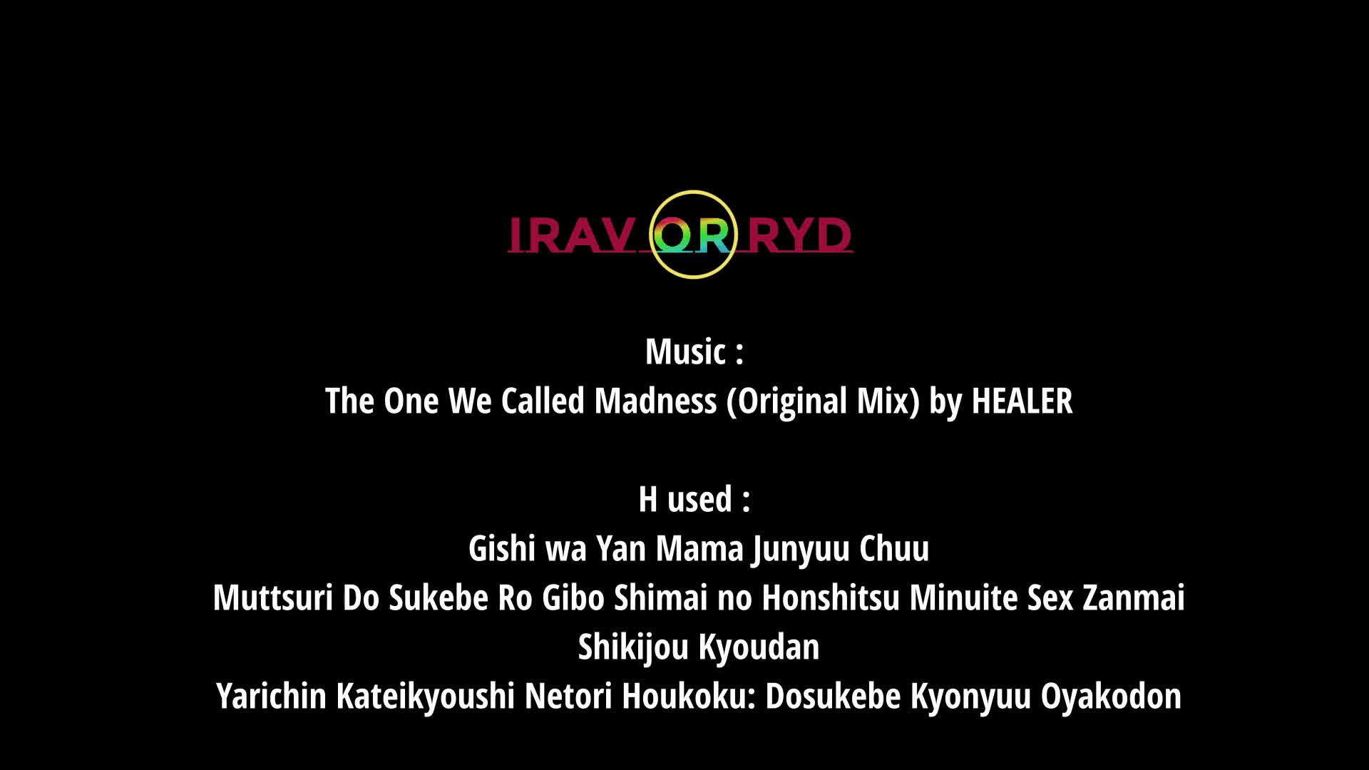 [IravOrRyd] The One We Called Madness