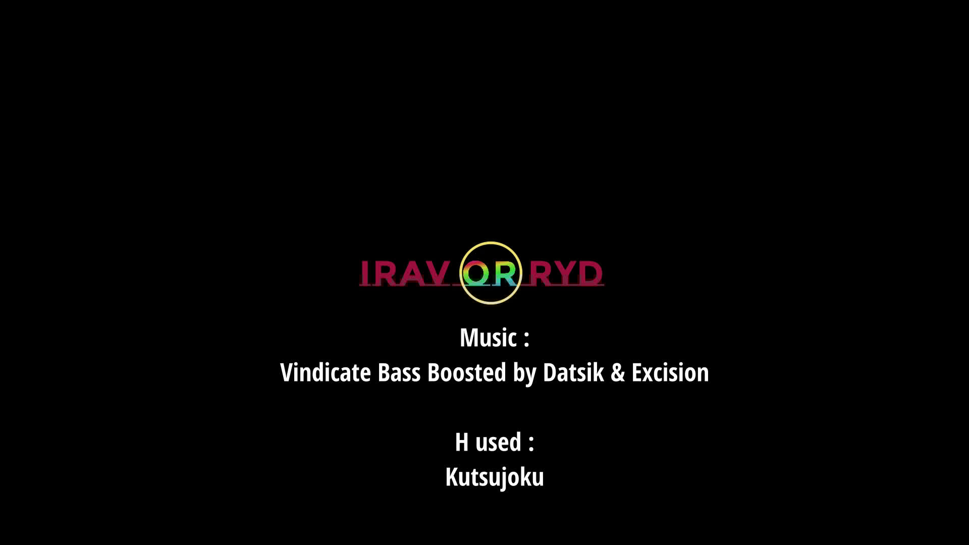 [IravOrRyd] Vindicate Bass Boosted