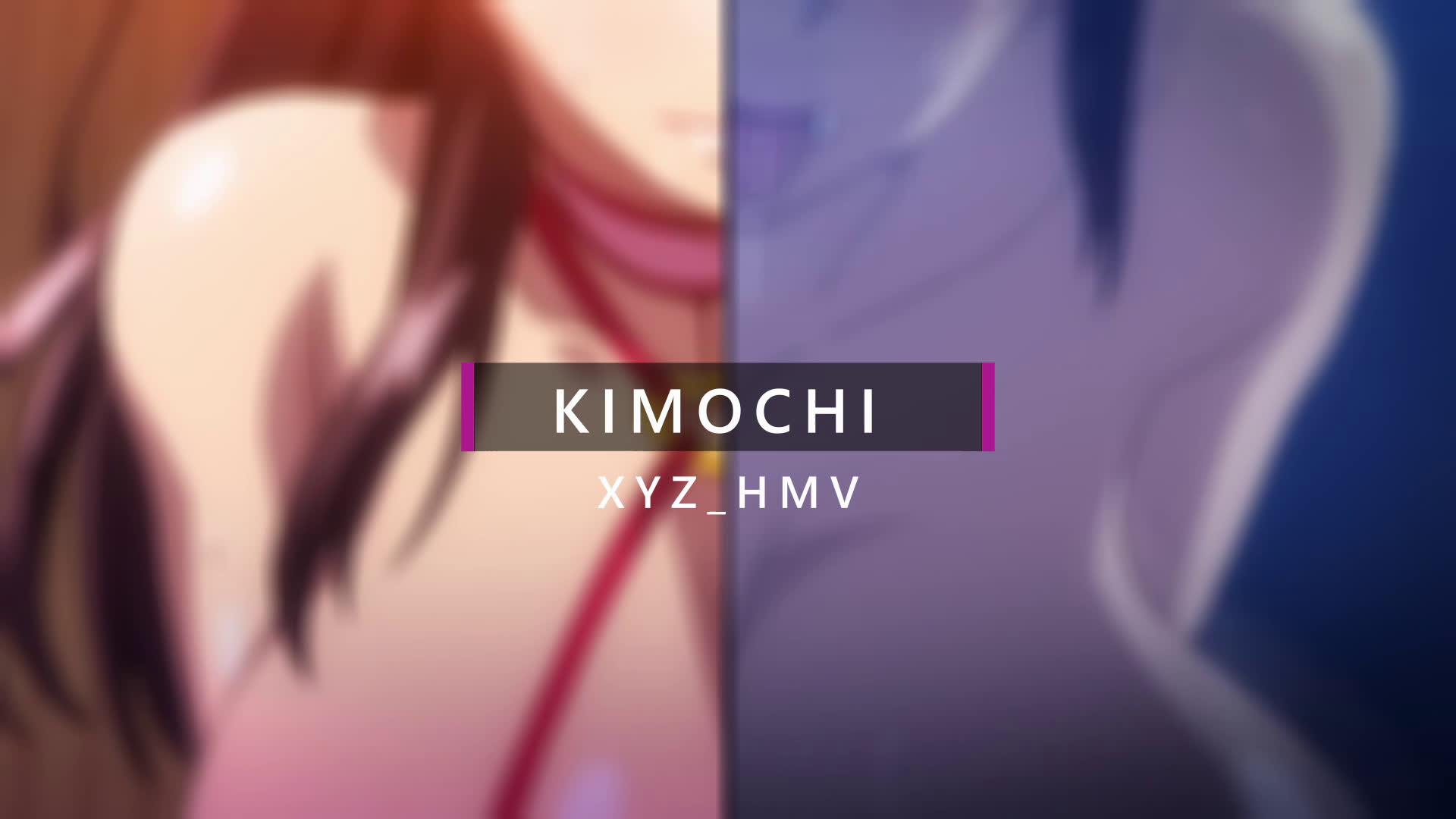 [xyz_hmv] KIMOCHI