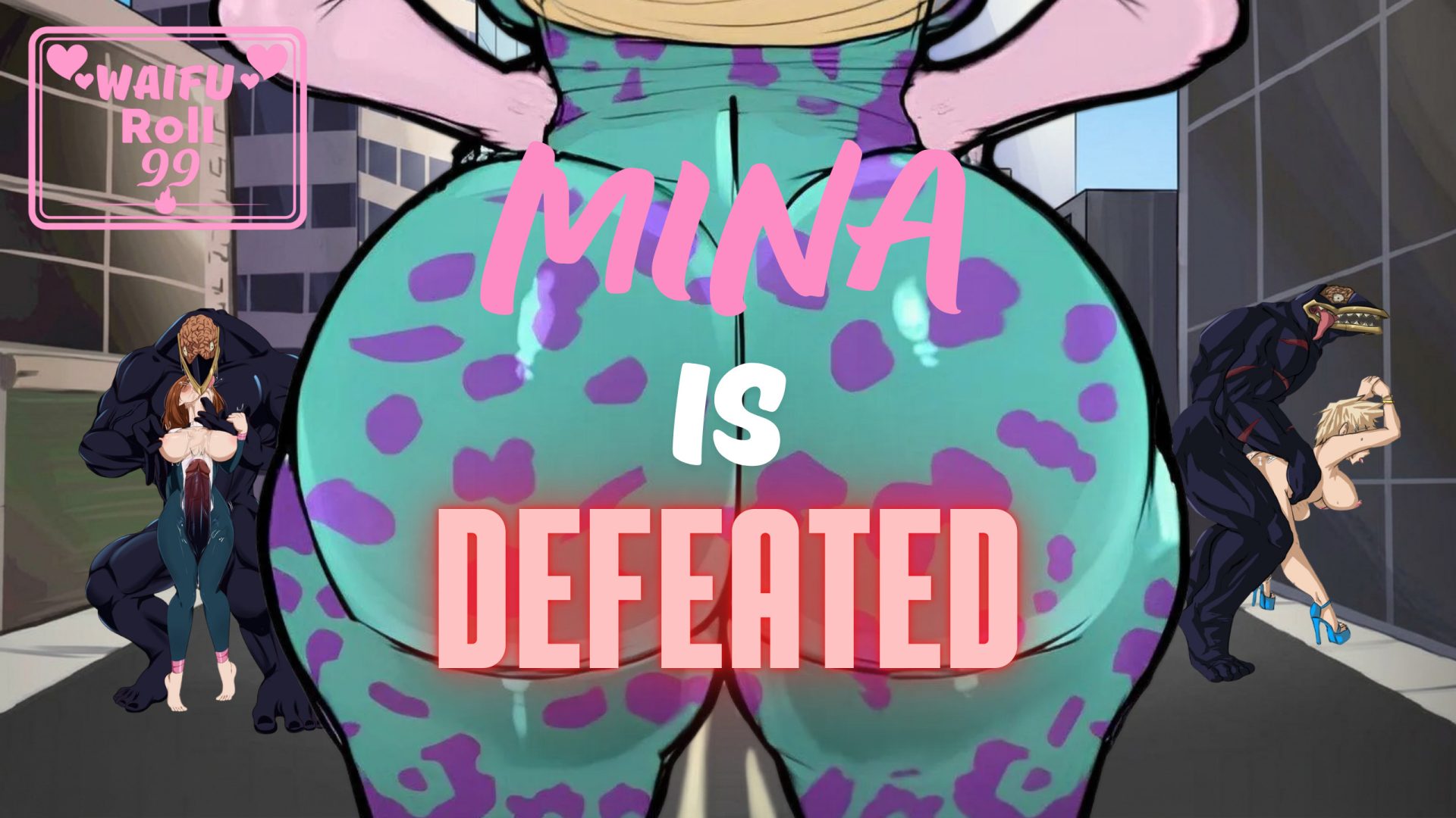 [WaifuRoll99] (3D) 7. Mina is DEFEATED (My Hero Academia HMV)
